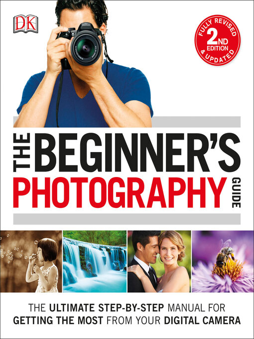 Title details for The Beginner's Photography Guide by Chris Gatcum - Available